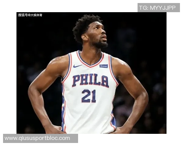 恩比德在场上缺乏自信只求避免犯规难以激发攻击欲望